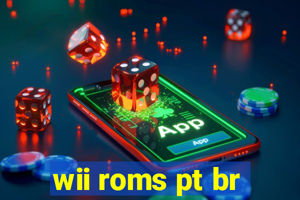 wii roms pt br